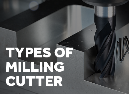 Milling Cutter Types - An Expert Guide